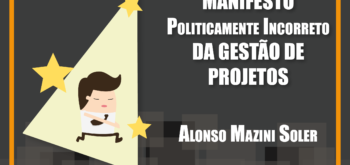 Manifesto politicamente incorreto da gestão de projetos