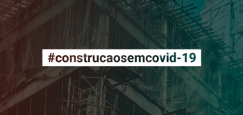 Covid 19 e a Construção Civil – Como Agir em Meio à Pandemia